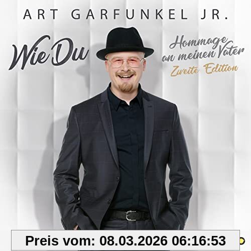 Art Garfunkel Jr. Wie Du, Hommage An Meinen Vater (Zweite Edition)