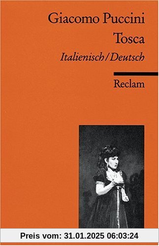 Tosca: Ital. /Dt.: Melodramma in tre atti. Oper in drei Akten. Textbuch Italienisch / Deutsch