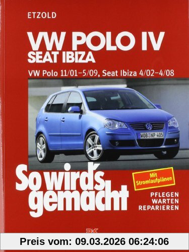 Rüdiger Etzold So Wird's Gemacht. Pflegen - Warten - Reparieren, Vw Polo Iv 11/01-5/09, Seat Ibiza 4/02-4/08, So Wird's Gemacht - Band 129, Bd 129