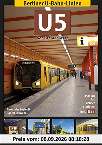 Berliner U-Bahn-Linien: U5 - Von Ost nach West
