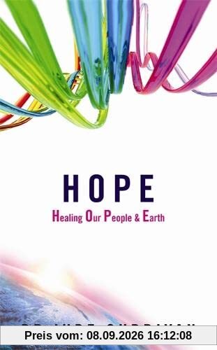 Hope - Healing Our People & Earth: Healing Our People & Earth