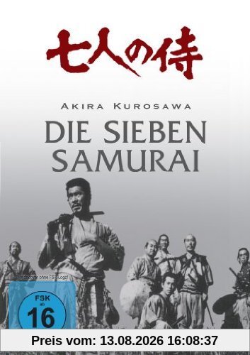 Akira Kurosawa - Die sieben Samurai (Kinofassung)