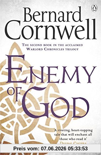 Enemy of God: A Novel of Arthur (Warlord Chronicles, Band 5)