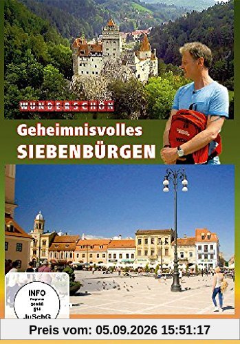 Wunderschön! - Geheimnisvolles Siebenbürgen