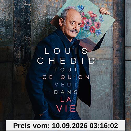 Louis Chedid - Tout Ce Quon Veut Dans La Vie