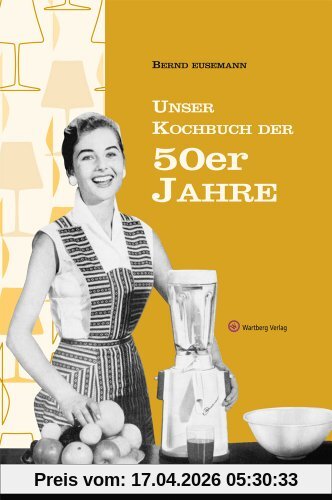 Unser Kochbuch der 50er Jahre