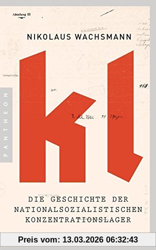 Nikolaus Wachsmann Kl, Die Geschichte Der Nationalsozialistischen Konzentrationslager