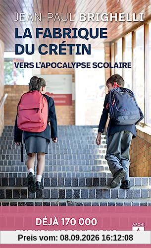 La fabrique du crétin. Vol. 2. Vers l'apocalypse scolaire