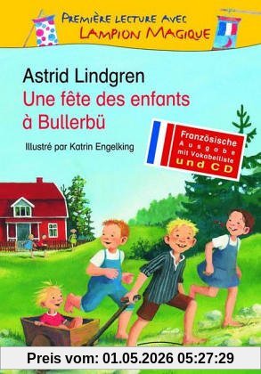 Une fete des enfants a Bullerbü: Französische Ausgabe mit Vokabelliste und CD