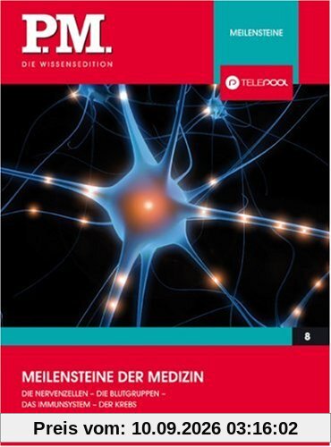 Meilensteine der Medizin- P.M. Die Wissensedition