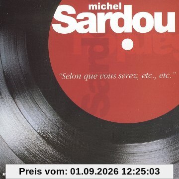 Selon Que Vous Serez...