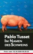 Im Namen des Schweins