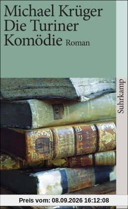 Die Turiner Komödie: Bericht eines Nachlaßverwalters. Roman (suhrkamp taschenbuch)