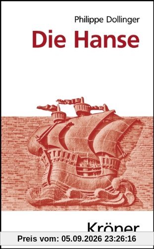 Die Hanse (Kröners Taschenausgaben (KTA))