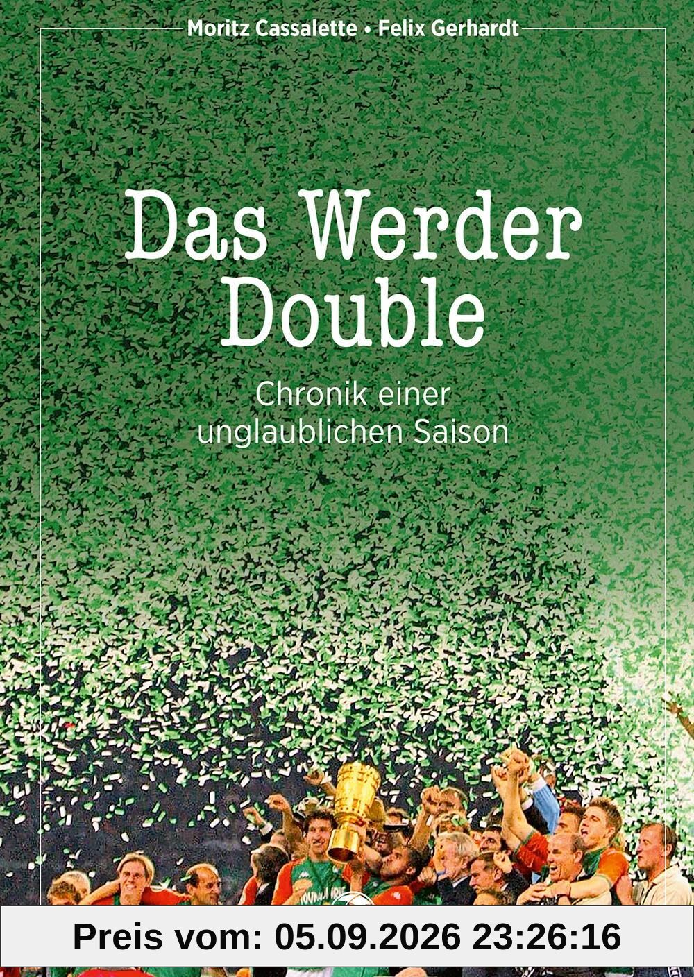 Das Werder Double: Chronik einer unglaublichen Saison