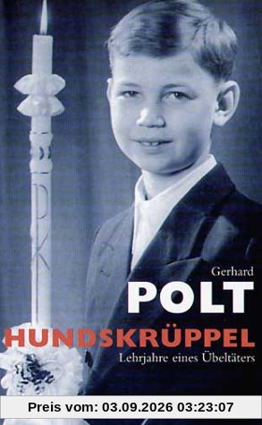 Hundskrüppel: Lehrjahre eines Übeltäters