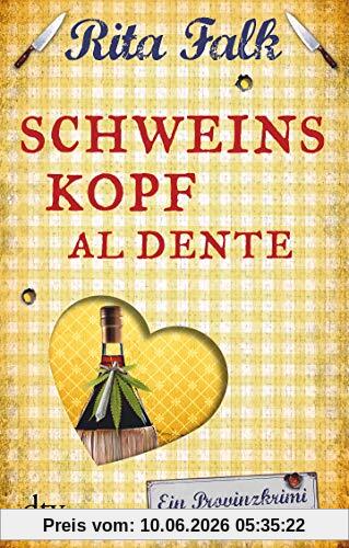 Schweinskopf al dente: Der dritte Fall für den Eberhofer Ein Provinzkrimi (Franz Eberhofer)