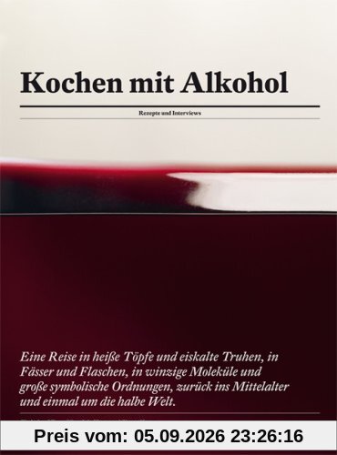 Kochen mit Alkohol: Rezepte und Interviews