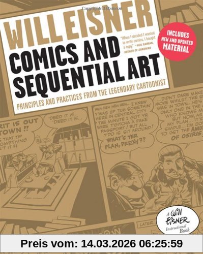 Comics And Sequential Art, Principles And Practices From The Legendary Cartoonist (Will Eisner Instructional Books)