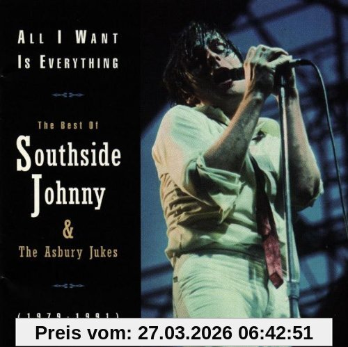 Southside Johnny and the Ashbury Jukes All I Want Is Everything (Best Of 1979-1991)