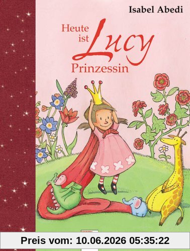 Heute ist Lucy Prinzessin