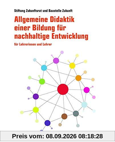 Allgemeine Didaktik einer Bildung für nachhaltige Entwicklung: für Lehrerinnen und Lehrer