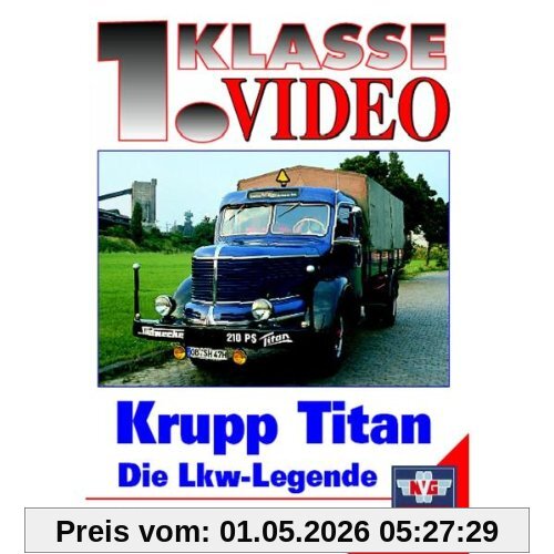 Krupp Titan - Die LKW-Legende