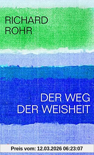 Richard Rohr Der Weg Der Weisheit