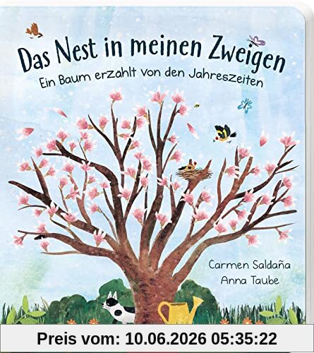 Das Nest in meinen Zweigen: Ein Baum erzählt von den Jahreszeiten