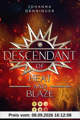 Descendant of Heat and Blaze (Celestial Legacy 2): Knisternde Urban Fantasy im Zeichen der Elemente