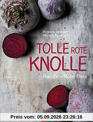 Tolle rote Knolle: Rande - Rote Beete