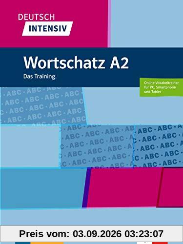 Deutsch intensiv : Wortschatz A2 : das Training