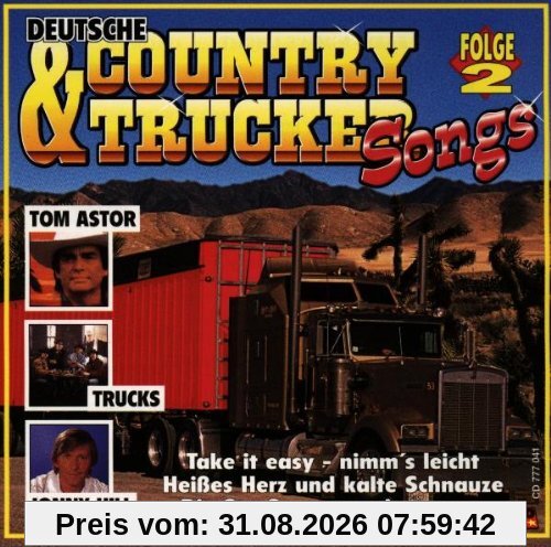 Deutsche Country & Trucker Songs u.a. mit Tom Astor, Jonny Hill, Trucks ...