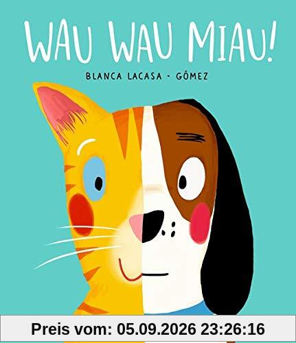 Wau Wau Miau!
