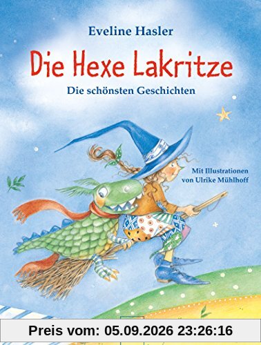 Die Hexe Lakritze: Die schönsten Geschichten