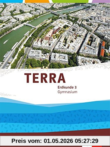 TERRA Erdkunde 3. Ausgabe Niedersachsen Gymnasium: Schülerbuch Klasse 9/10 (TERRA Erdkunde. Ausgabe für Niedersachsen Gymnasium ab 2015)