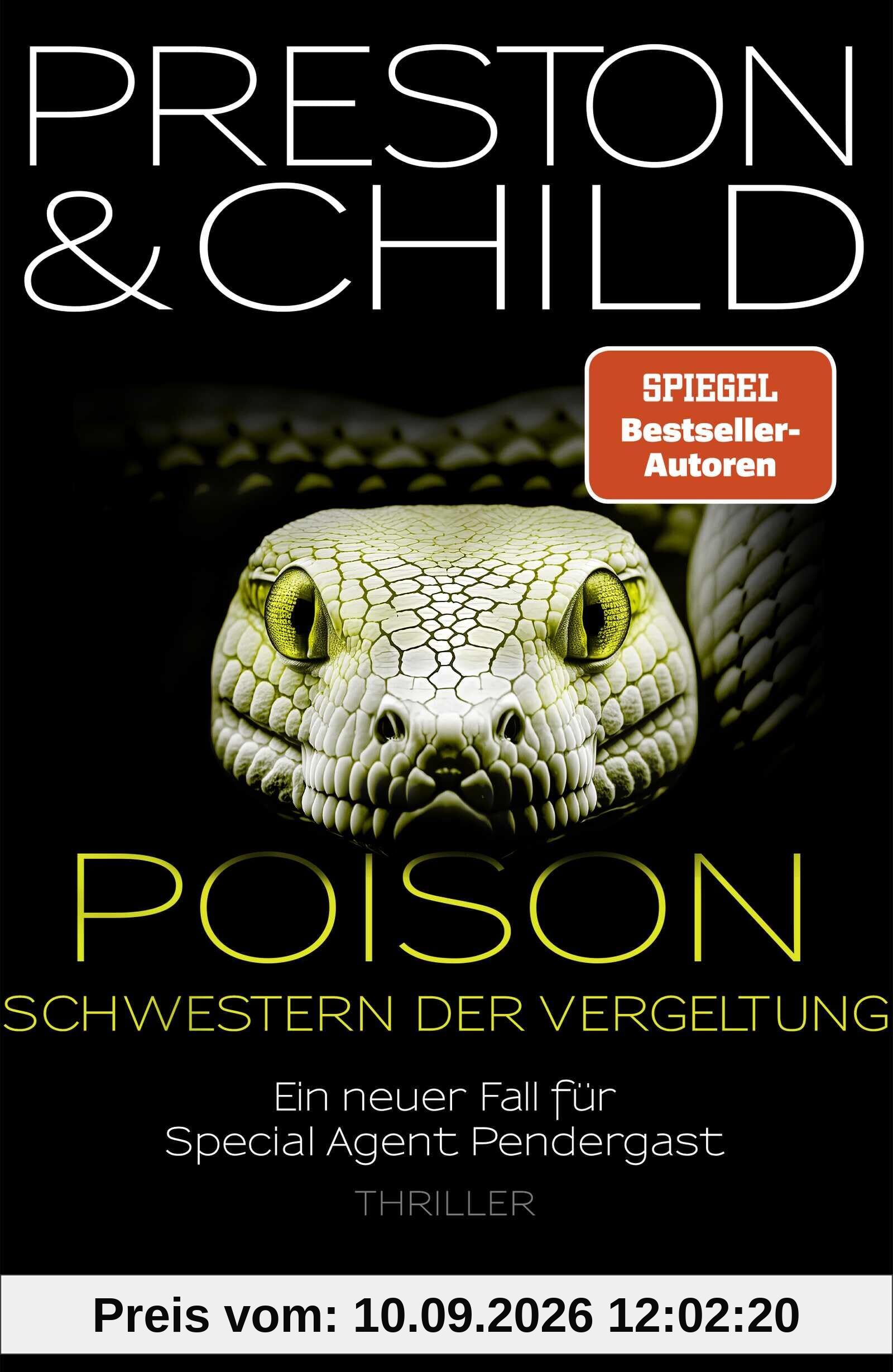 Poison - Schwestern der Vergeltung: Ein neuer Fall für Special Agent Pendergast. Thriller | Action-Thriller mit einem spannenden Mix aus Mystery, Drama und historischen Elementen