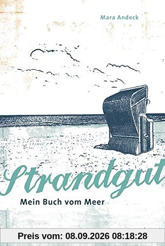 Strandgut - Mein Buch vom Meer