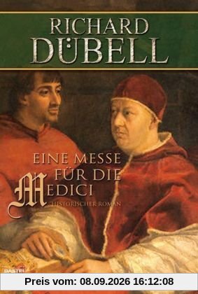 Eine Messe für die Medici: Historischer Roman