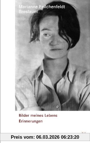 Marianne Feilchenfeldt Breslauer Bilder Meines Lebens, Erinnerungen