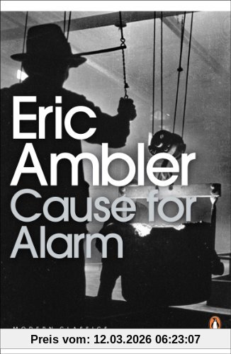 Eric Ambler Cause For Alarm (Penguin Modern Classics)