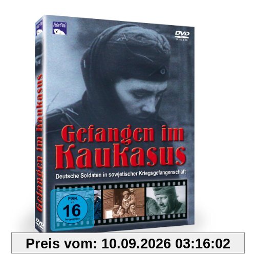 Gefangen im Kaukasus - Deutsche Kriegsgefangene in der Sowjetunion