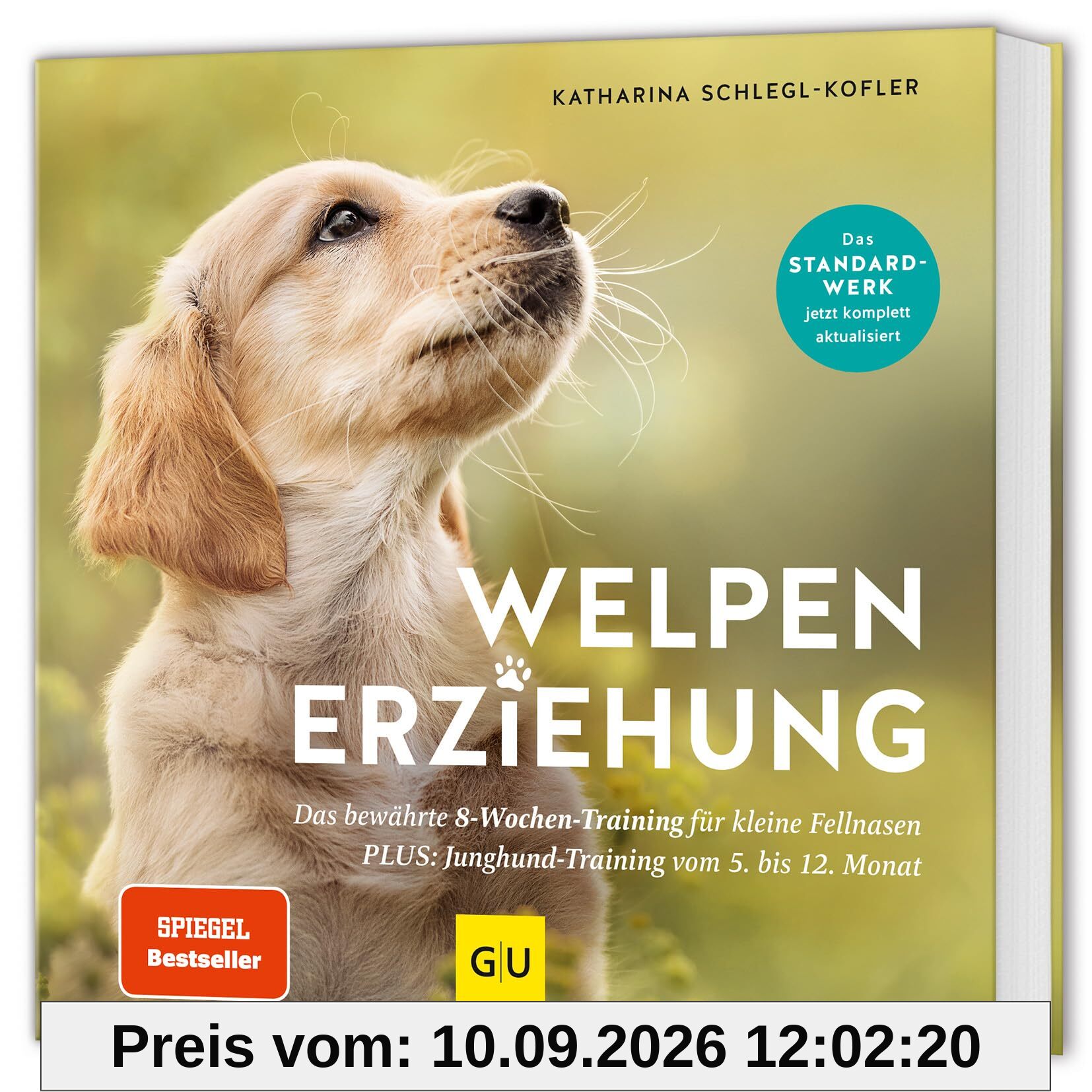 Welpen-Erziehung: Das bewährte 8-Wochen-Training für kleine Fellnasen. PLUS: Jung-Hund-Training vom 5. bis 12. Monat. Das Standardwerk - jetzt komplett aktualisiert (GU Welpen)
