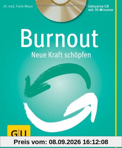 Burnout (mit CD): Neue Kraft schöpfen (GU Multimedia)