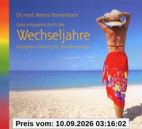 Wechseljahre: Ganz entspannt durch die Wechseljahre - Autogenes Training für die Menopause
