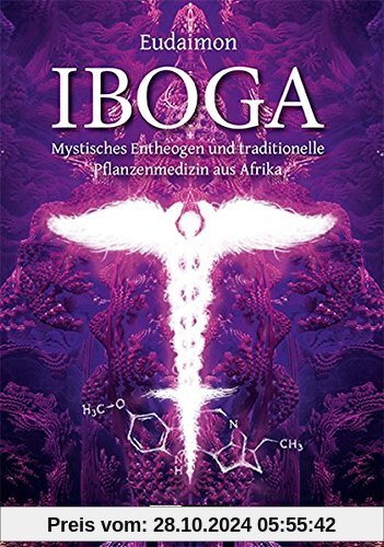 Iboga: Mystisches Entheogen und traditionelle Pflanzenmedizin aus Afrika