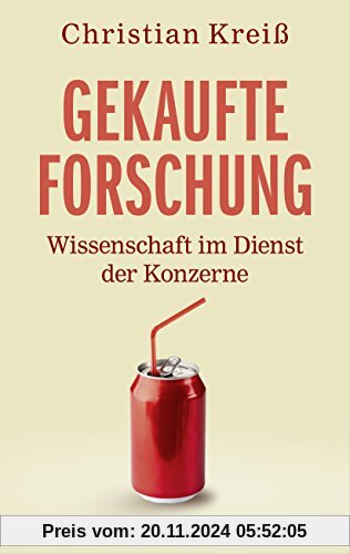 Gekaufte Forschung: Wissenschaft im Dienst der Konzerne