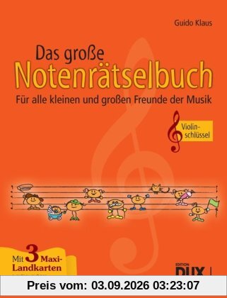 Das große Notenrätselbuch, Ausgabe Violinschlüssel: für alle kleinen und großen Freunde der Musik
