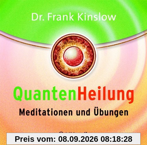Quantenheilung - Meditationen und Übungen