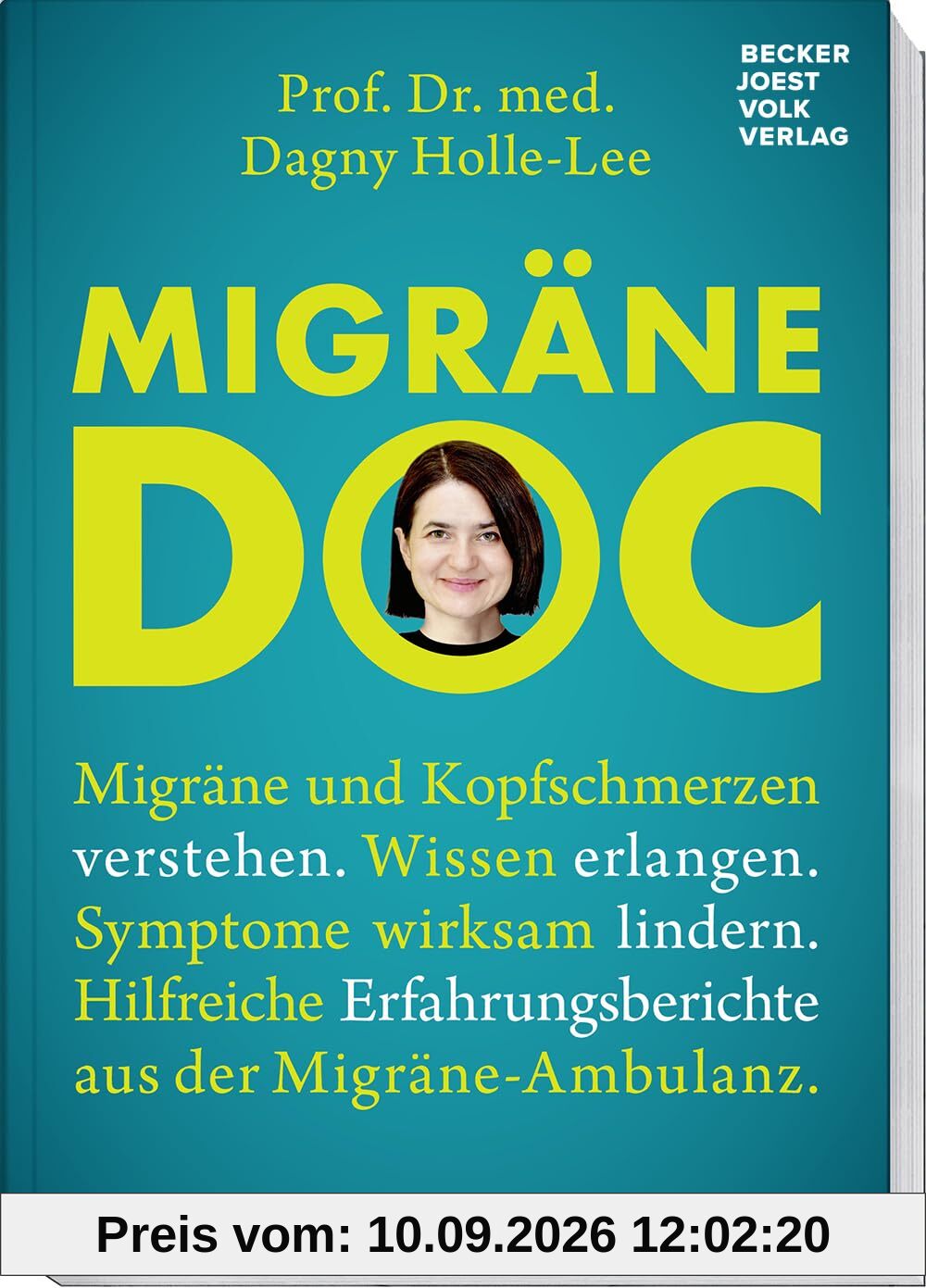 Migräne Doc: Migräne und Kopfschmerzen verstehen. Wissen erlangen. Symptome wirksam lindern. Hilfreiche Erfahrungsberichte aus der Migräne-Ambulanz.